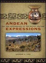 Andean Expressions: Art And Archaeology Of The Recuay Culture