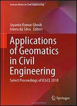 Applications Of Geomatics In Civil Engineering: Select Proceedings Of Icgce 2018