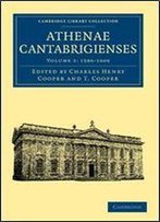 Athenae Cantabrigienses 3 Volume Paperback Set: Athenae Cantabrigienses: Volume 2: 1586-1609 (Cambridge Library Collection - Cambridge)