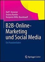 B2b-Online-Marketing Und Social Media: Ein Praxisleitfaden