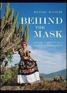 Behind The Mask: Gender Hybridity In A Zapotec Community