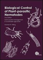 Biological Control Of Plant-Parasitic Nematodes, 2nd Edition: Soil Ecosystem Management In Sustainable Agriculture