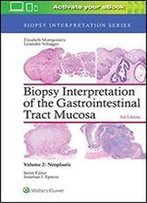 Biopsy Interpretation Of The Gastrointestinal Tract Mucosa: Nonneoplastic