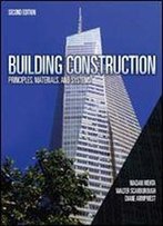 Building Construction: Principles, Materials, And Systems