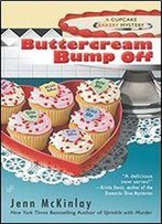 Buttercream Bump Off (Cupcake Bakery Mystery)