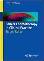Cancer Chemotherapy In Clinical Practice