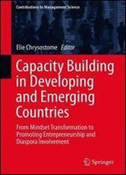 Capacity Building In Developing And Emerging Countries: From Mindset Transformation To Promoting Entrepreneurship And Diaspora Involvement