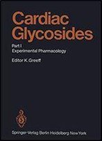 Cardiac Glycosides: Part I: Experimental Pharmacology (Handbook Of Experimental Pharmacology)