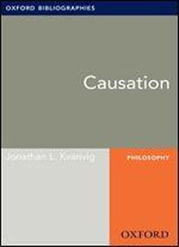 Causation: Oxford Bibliographies Online Research Guide (oxford Bibliographies Online Research Guides)