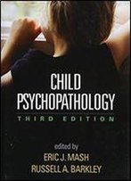 Child Psychopathology, Third Edition