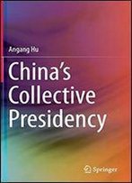 Chinas Collective Presidency
