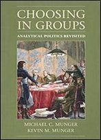 Choosing In Groups: Analytical Politics Revisited