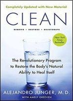 Clean Expanded Edition: The Revolutionary Program To Restore The Body's Natural Ability To Heal Itself