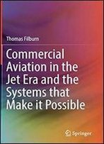 Commercial Aviation In The Jet Era And The Systems That Make It Possible