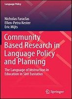 Community Based Research In Language Policy And Planning: The Language Of Instruction In Education In Sint Eustatius