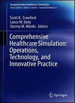 Comprehensive Healthcare Simulation: Operations, Technology, And Innovative Practice