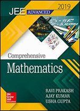 Comprehensive Mathematics For Jee Advanced 2019