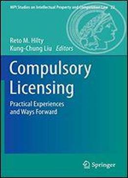 Compulsory Licensing: Practical Experiences And Ways Forward