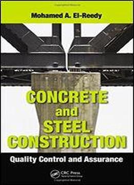Concrete And Steel Construction: Quality Control And Assurance