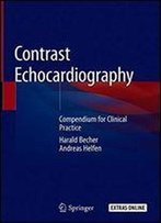 Contrast Echocardiography: Compendium For Clinical Practice