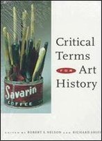 Critical Terms For Art History
