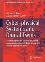 Cyber-Physical Systems And Digital Twins: Proceedings Of The 16th International Conference On Remote Engineering And Virtual Instrumentation