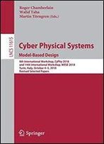 Cyber Physical Systems. Design, Modeling, And Evaluation: 8th Workshop, Chyphy 2018, And 14th Workshop, Wese 2018, Turin, Italy, October 4-5, 2018 Revised Selected Papers