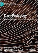 Dark Pedagogy: Education, Horror And The Anthropocene
