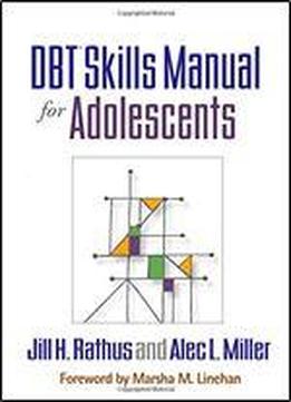 Dbt? Skills Manual For Adolescents