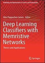 Deep Learning Classifiers With Memristive Networks: Theory And Applications