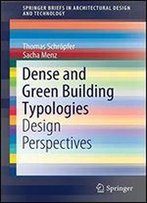Dense And Green Building Typologies: Design Perspectives