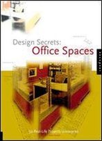 Design Secrets: Office Spaces