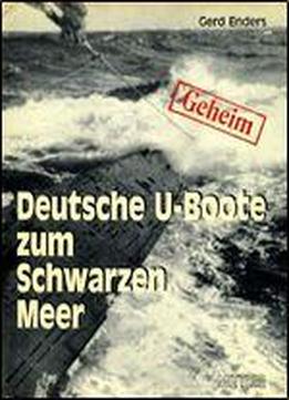 Deutsche U-boote Zum Schwarzen Meer 1942-1944: Eine Reise Ohne Wiederkehr