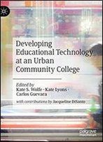 Developing Educational Technology At An Urban Community College