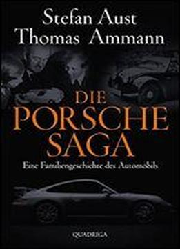 Die Porsche-saga: Eine Familiengeschichte Des Automobils