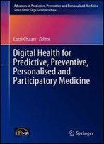 Digital Health For Predictive, Preventive, Personalised And Participatory Medicine