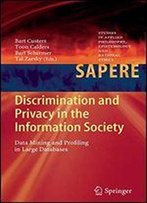 Discrimination And Privacy In The Information Society: Data Mining And Profiling In Large Databases