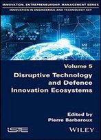 Disruptive Technology And Defence Innovation Ecosystems
