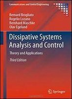 Dissipative Systems Analysis And Control: Theory And Applications