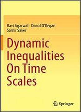 Dynamic Inequalities On Time Scales