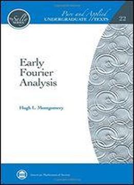 Early Fourier Analysis