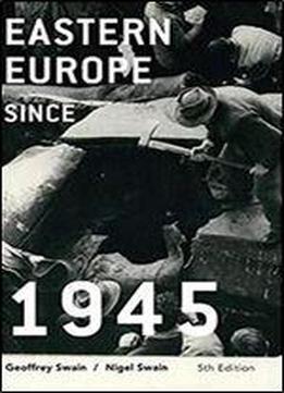 Eastern Europe Since 1945 (making Of The Modern World S.)