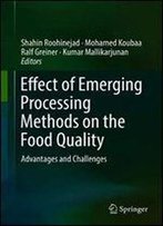 Effect Of Emerging Processing Methods On The Food Quality: Advantages And Challenges