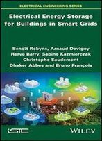 Electrical Energy Storage For Buildings In Smart Grids