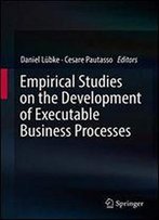 Empirical Studies On The Development Of Executable Business Processes