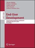 End-User Development: 7th International Symposium, Is-Eud 2019, Hatfield, Uk, July 1012, 2019, Proceedings