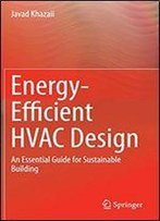 Energy-Efficient Hvac Design: An Essential Guide For Sustainable Building