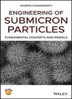 Engineering Of Submicron Particles: Fundamental Concepts And Models