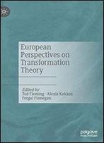 European Perspectives On Transformation Theory