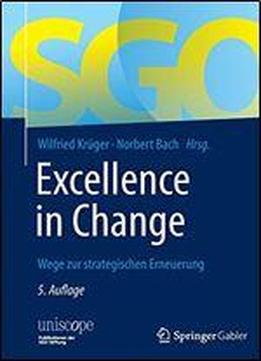 Excellence In Change: Wege Zur Strategischen Erneuerung (uniscope. Publikationen Der Sgo Stiftung)